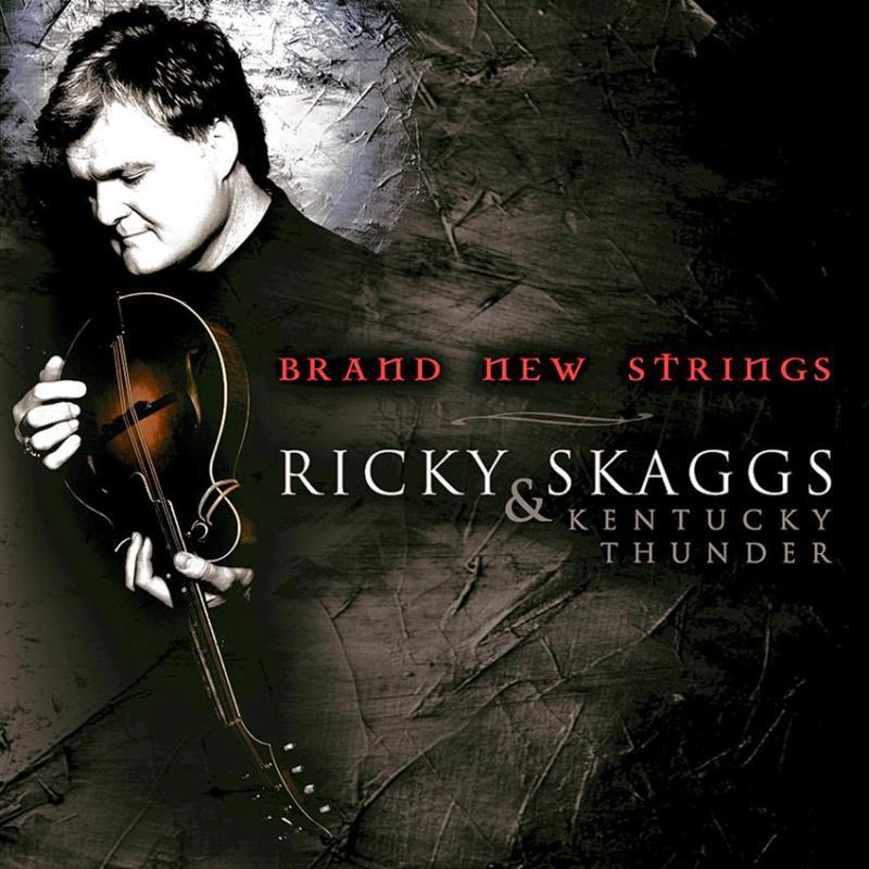 Ricky Skaggs - Brand New Strings - Cd