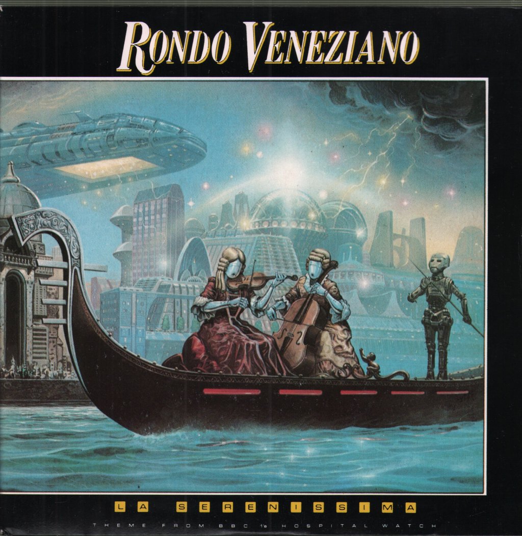 Rondo Veneziano - La Serenissima (Theme From BBC 1's Hospital Watch) - 7 Inch