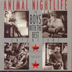 Animal Nightlife - Boys With The Best Intentions - 7 Inch