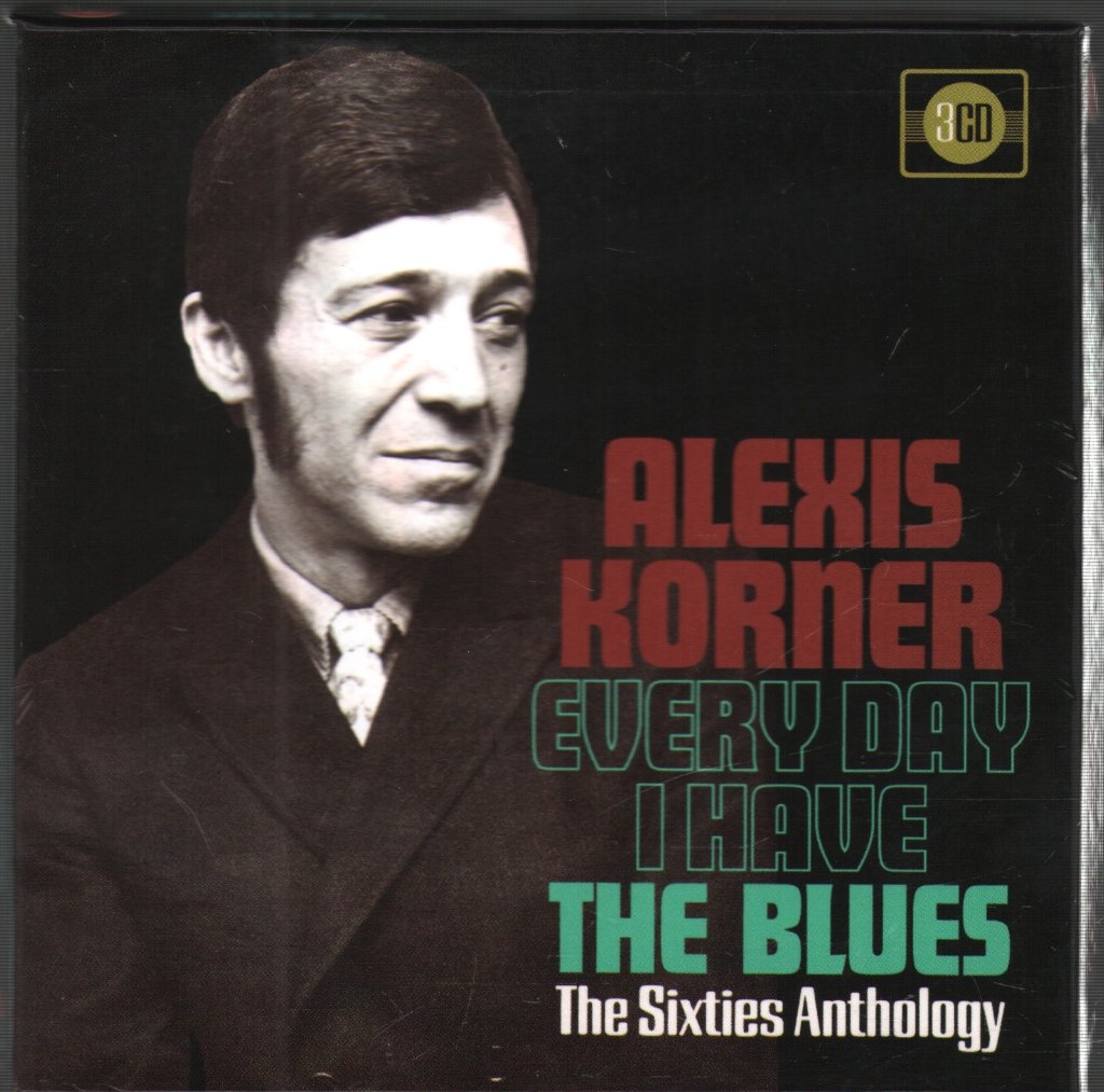Alexis Korner - Every Day I Have The Blues (The Sixties Anthology) - Triple Cd