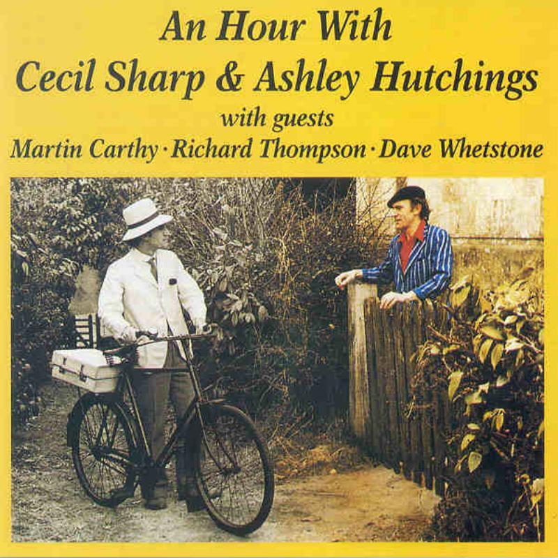 Ashley Hutchings - An Hour With Cecil Sharp & Ashley Hutchings - Cd