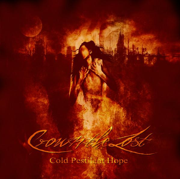Crown The Lost - Cold Pestilent Hope - Cd