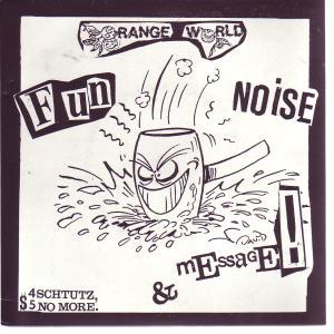 Orange World - Fun Noise And Message - 7 Inch