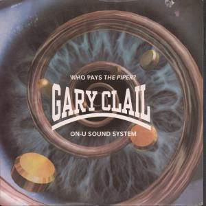 Gary Clail - Who Pays The Piper - 7 Inch