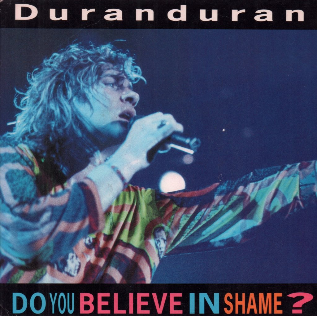 Duran Duran - Do You Believe In Shame - 7 Inch