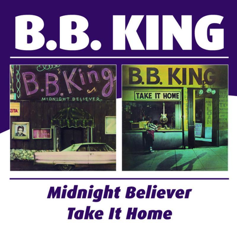 B.B. King - Midnight Believer / Take It Home - Cd