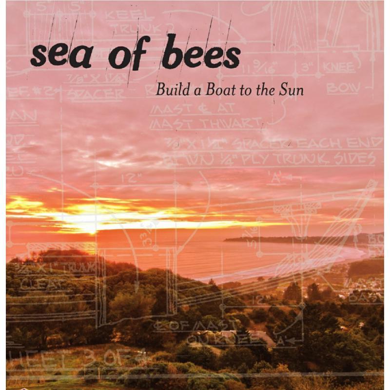 Sea Of Bees - Build A Boat To the Sun - Lp