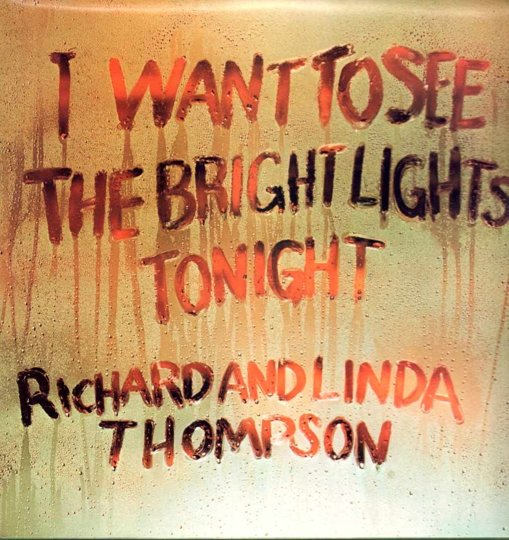 Richard And Linda Thompson - I Want To See The Bright Lights Tonight - Lp