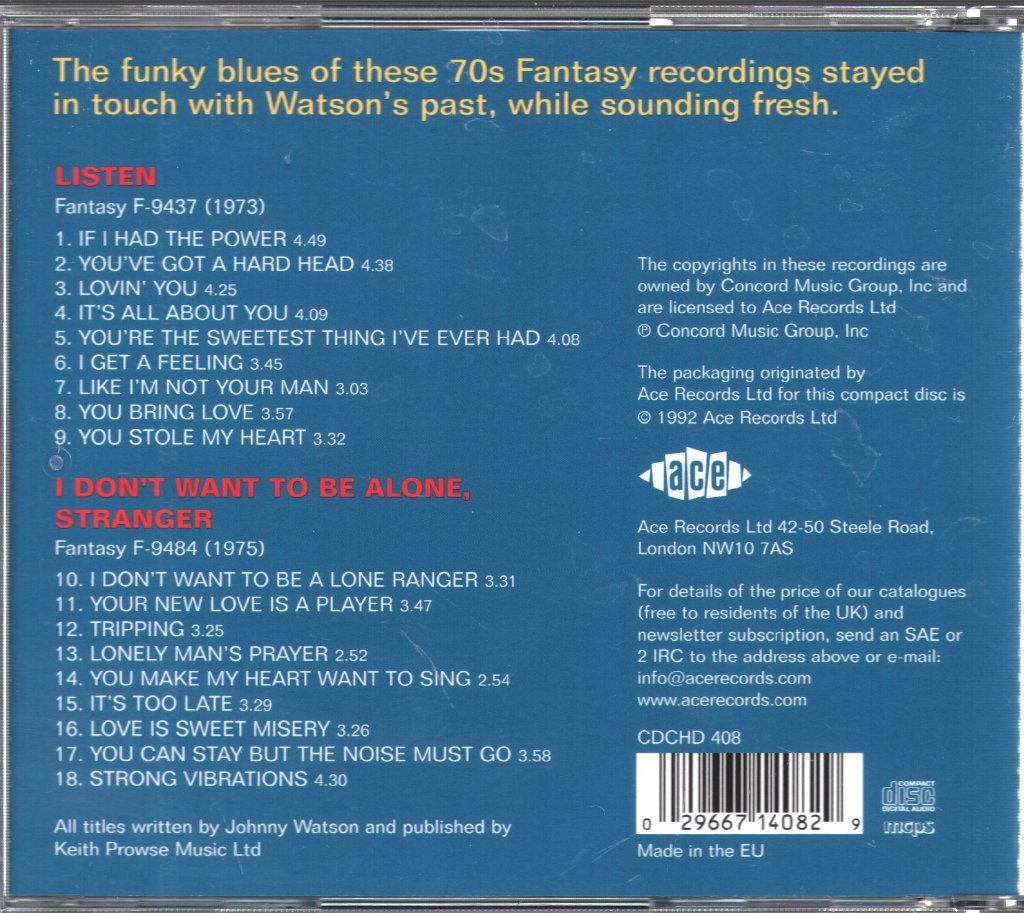 Johnny Guitar Watson - Listen / I Don't Want To Be Alone, Stranger - Cd