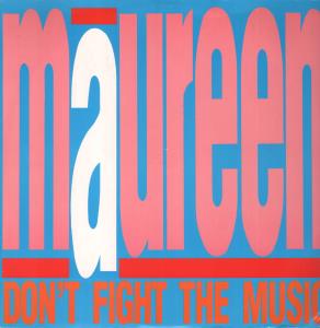 Maureen - Don't Fight The Music - 12 Inch