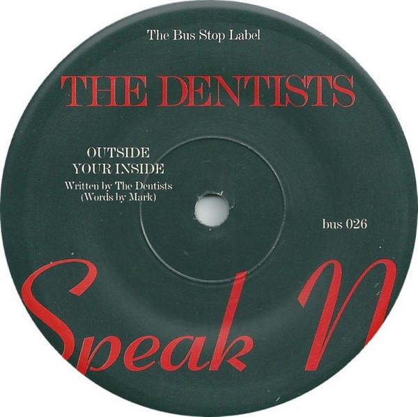 Dentists - Speak No Evil - 7 Inch
