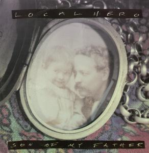 Local Hero - Son Of My Father - 12 Inch