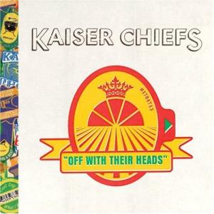 Kaiser Chiefs - Off With Their Heads - Cd