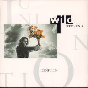 Wild Weekend - Ignition - 7 Inch
