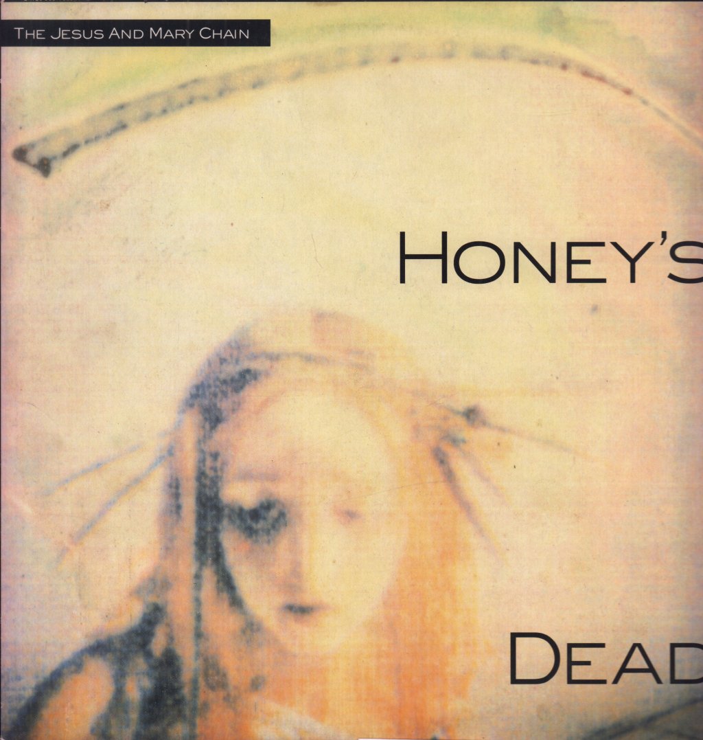 Jesus And Mary Chain - Honey's Dead - Lp