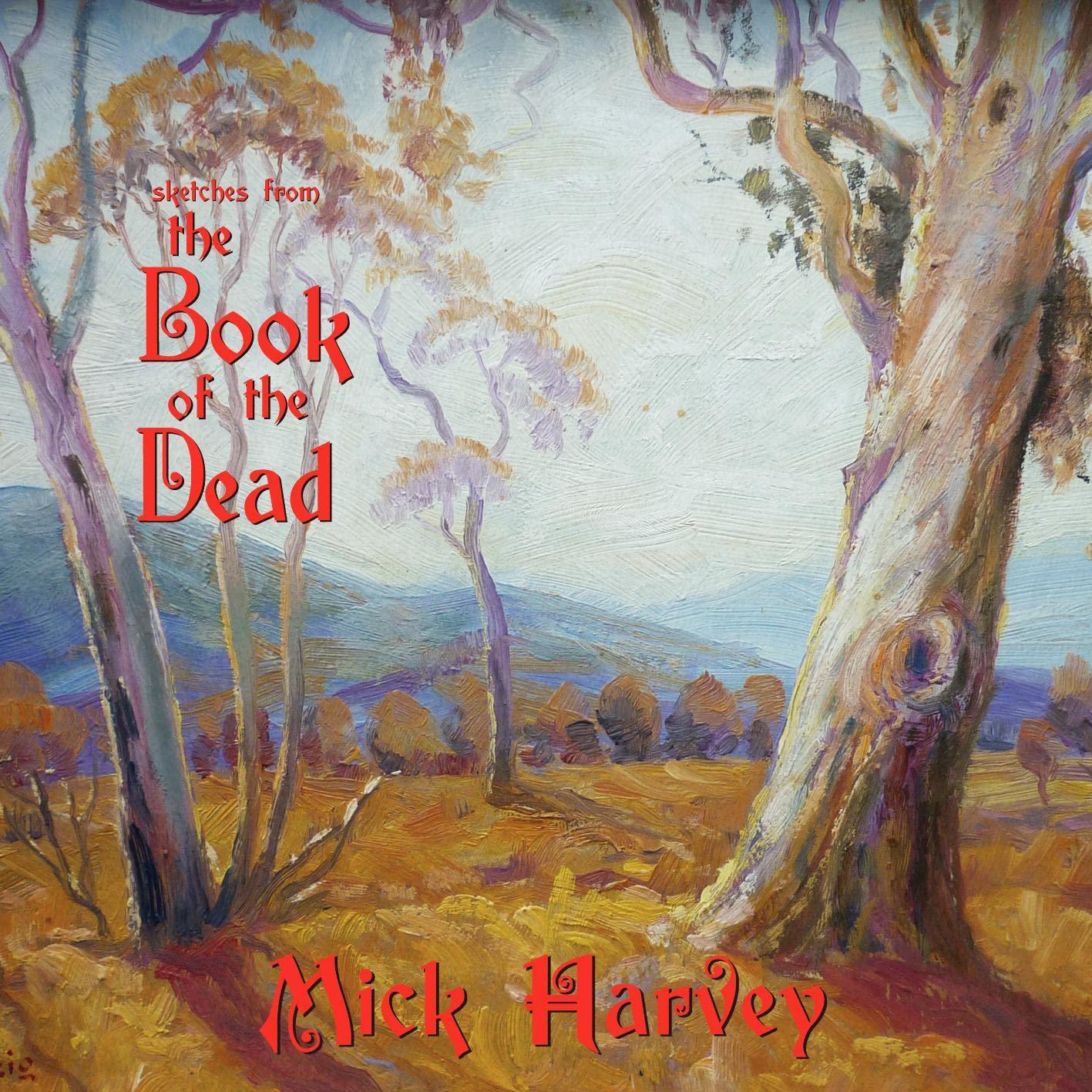 Mick Harvey - Sketches From the Book of the Dead - Lp