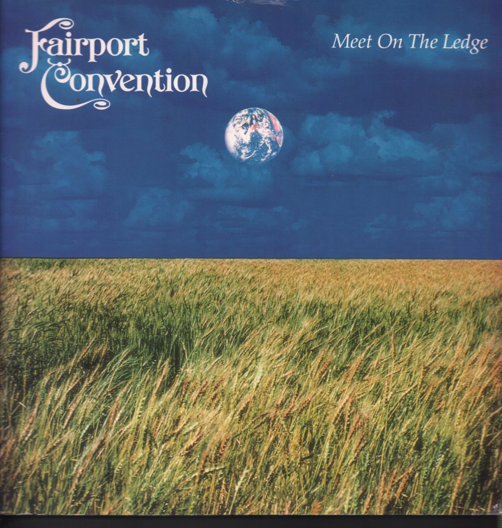 Fairport Convention - Meet On The Ledge - 12 Inch