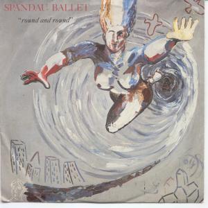 Spandau Ballet - Round And Round - 7 Inch