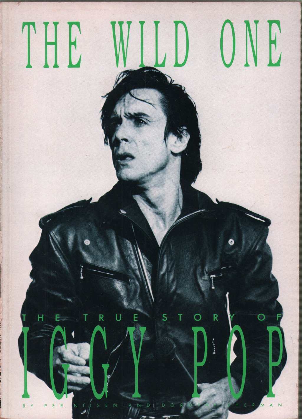 Per Nilsen and Dororthy Herman - Wild One - The True Story Of Iggy Pop - Book