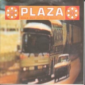 Plaza - Walk Out Into The Sunshine - 7 Inch