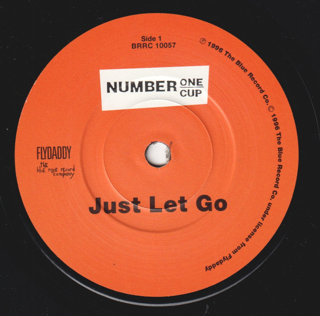 Number One Cup - Just Let Go - 7 Inch
