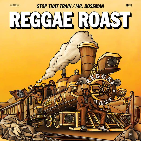 Reggae Roast featuring ranking joe & donovan kingjay - Stop That Train - 12 Inch