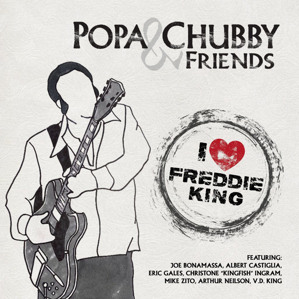 Popa Chubby and Friends - I Love Freddie King - Lp