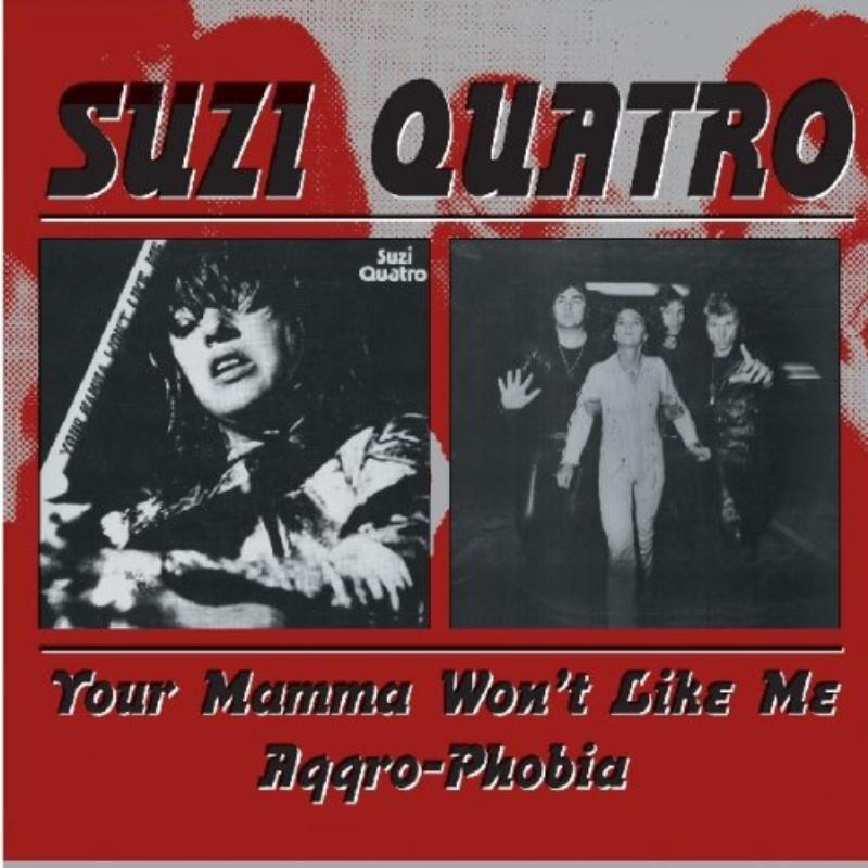 Suzi Quatro - Your Mamma Won't Like Me/Aggro - Cd