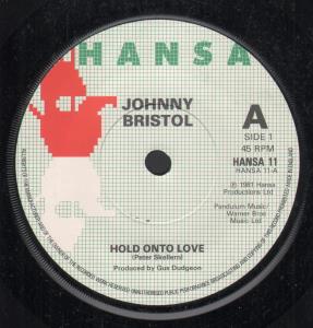 Johnny Bristol - Hold Onto Love - 7 Inch