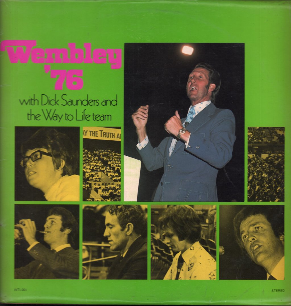 Dick Saunders And The Way To Life Team - Wembley 76 - Lp
