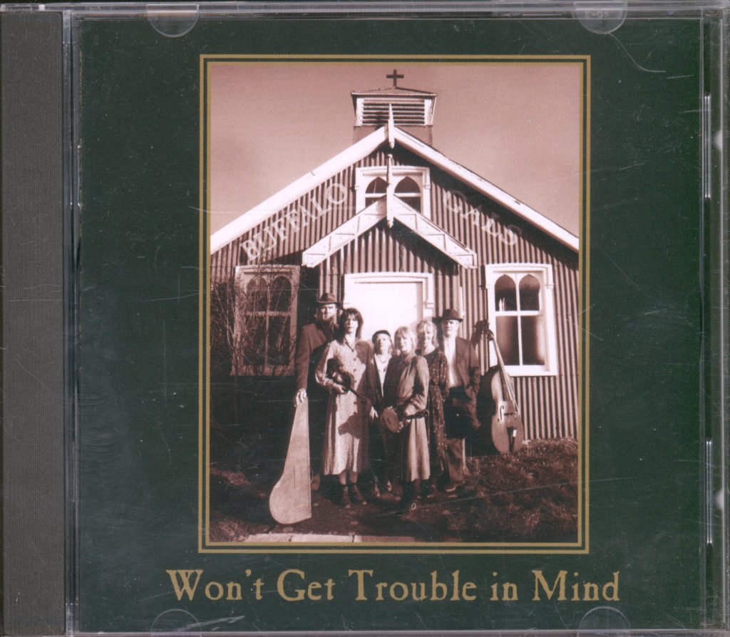 Buffalo Gals - Won't Get Trouble In Mind - Cd