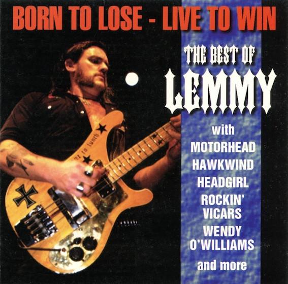 Lemmy - Born To Lose - Live To Win (The Best Of Lemmy) - Cd