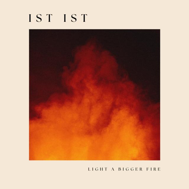 IST IST - Light A Bigger Fire - Lp
