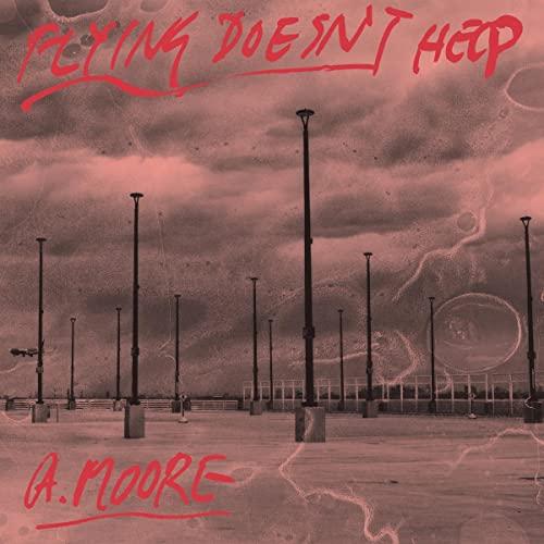 Anthony Moore - Flying Doesn't Help - Lp