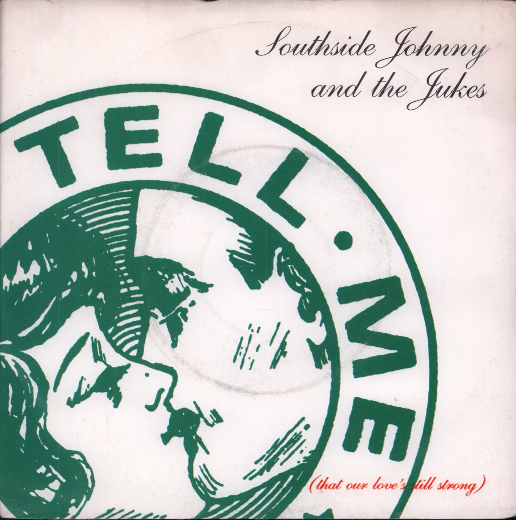 Southside Johnny And The Jukes - Tell Me - 7 Inch