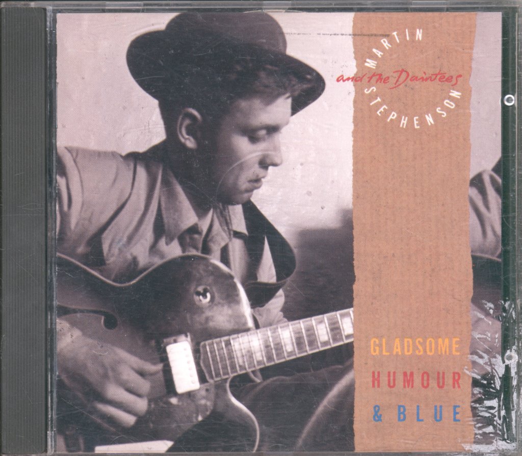 Martin Stephenson And The Daintees - Gladsome, Humour & Blue - Cd