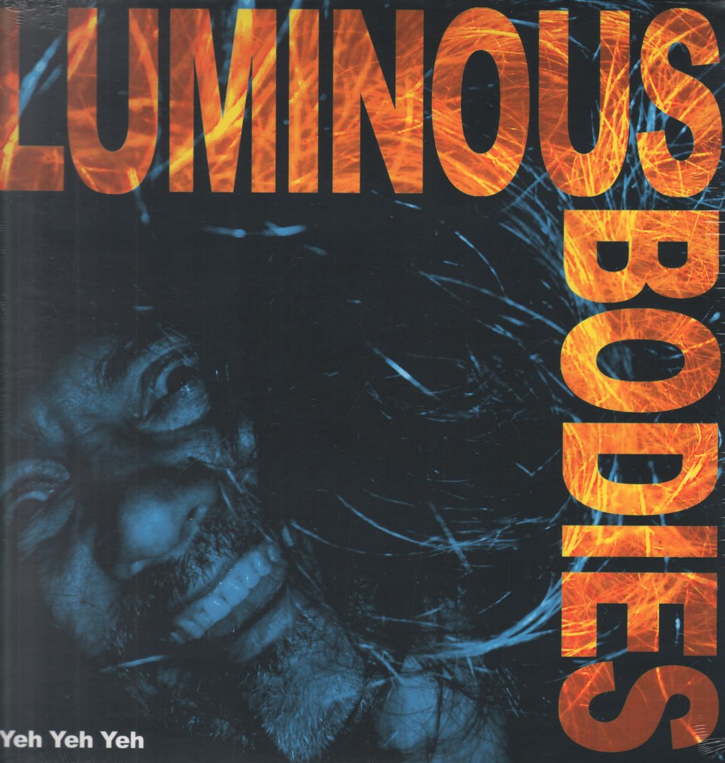 Louminous Bodies - Nah Nah Nah Yeh Yeh Yeh - Lp