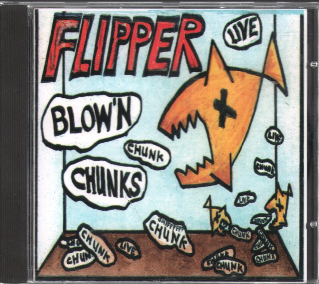 Flipper - Blow'n Chunks - Cd