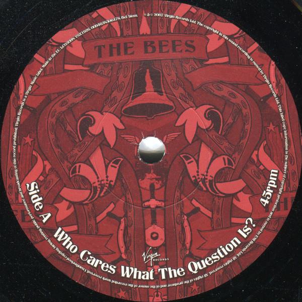 Bees - Who Cares What The Question Is? - 7 Inch
