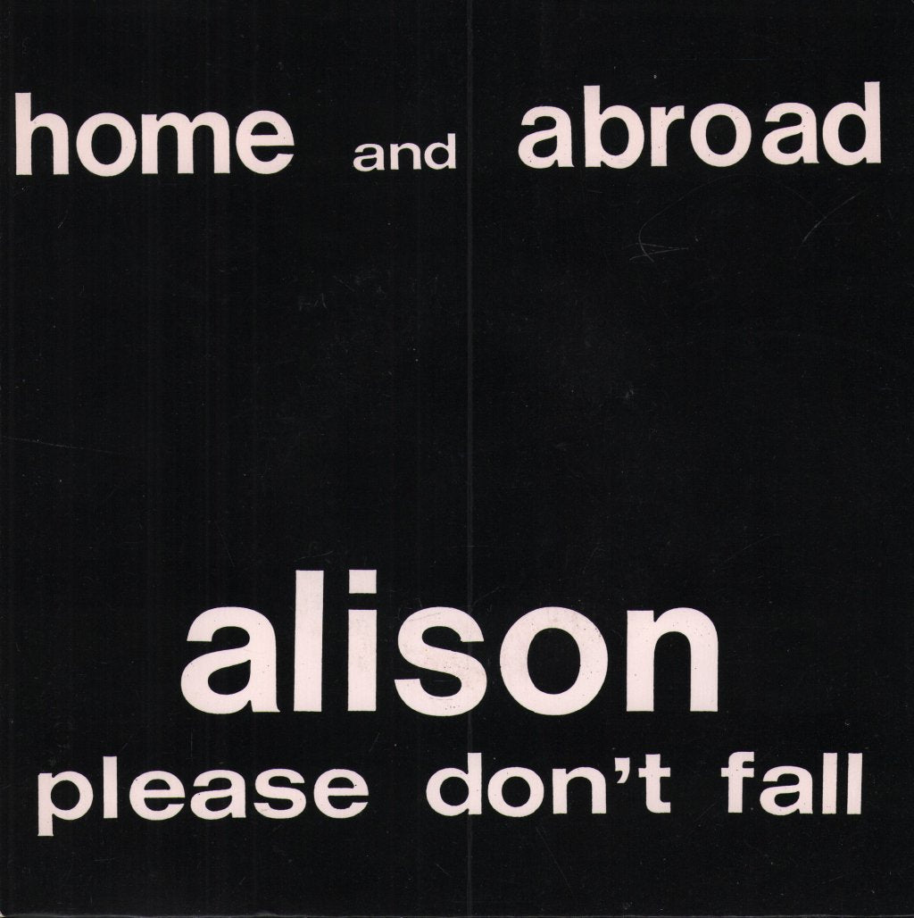 Home And Abroad - Alison Please Don't Fall - 7 Inch