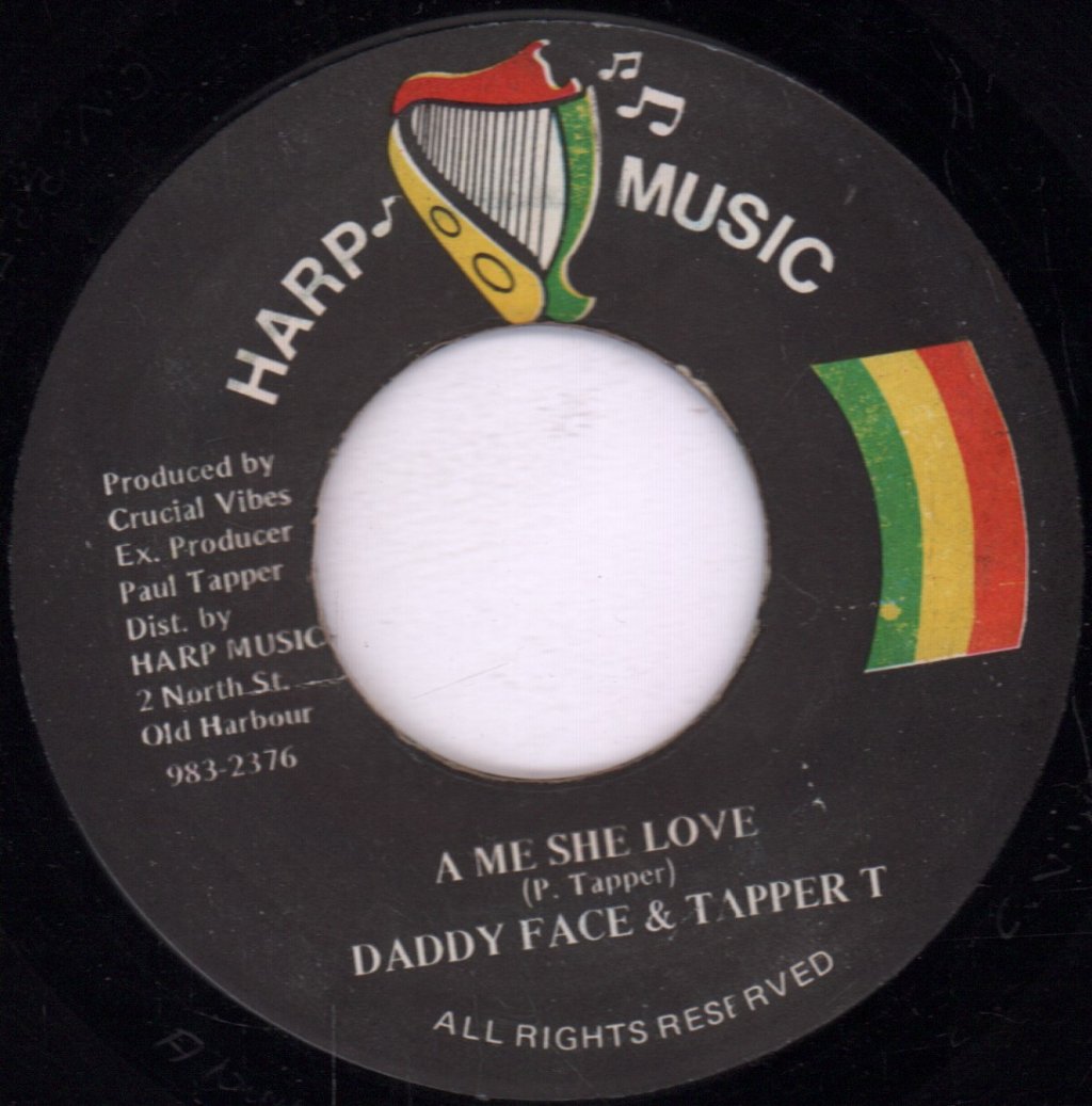 Daddy Face & Tapper T - A Me She Love - 7 Inch