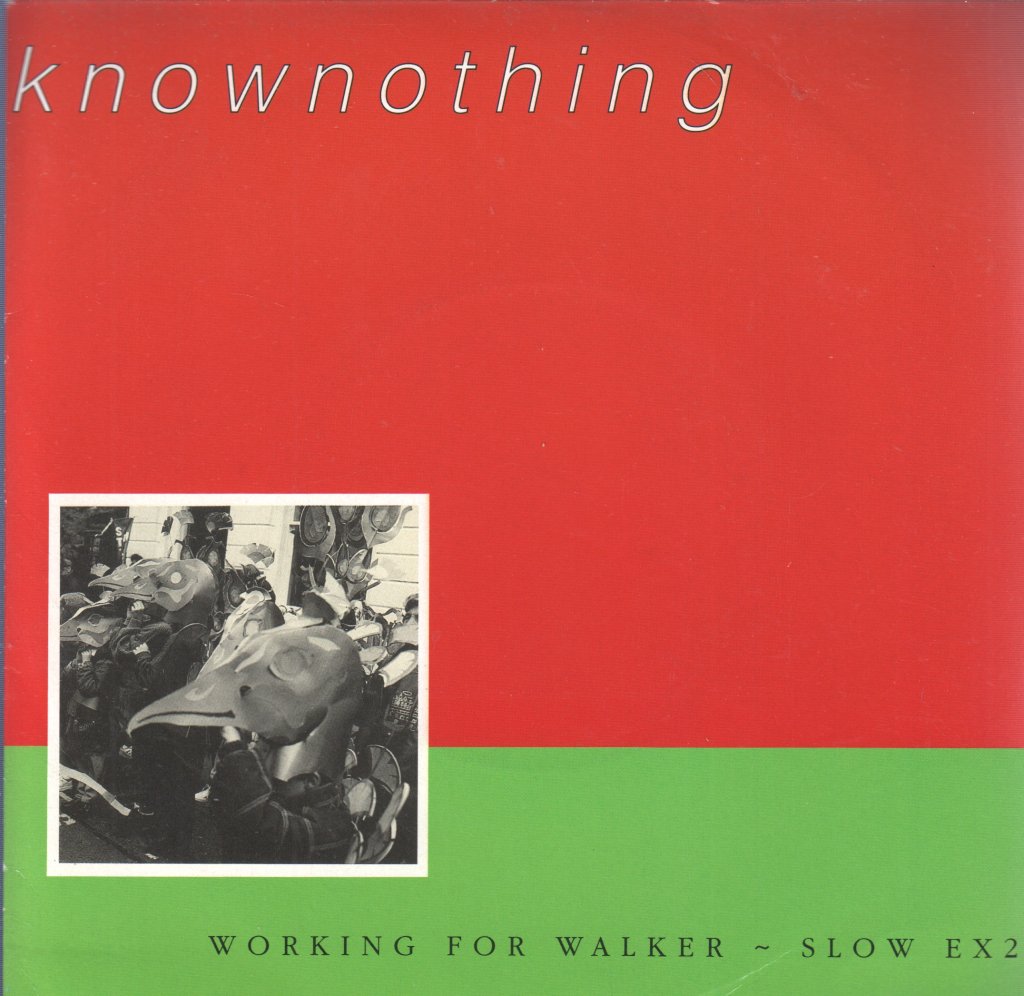 Knownothing - Working For Walker / Slow EX2 - 7 Inch