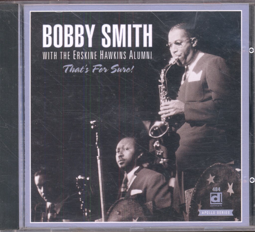 Bobby Smith with the Erskine Hawkins Alumni - That's For Sure - Cd