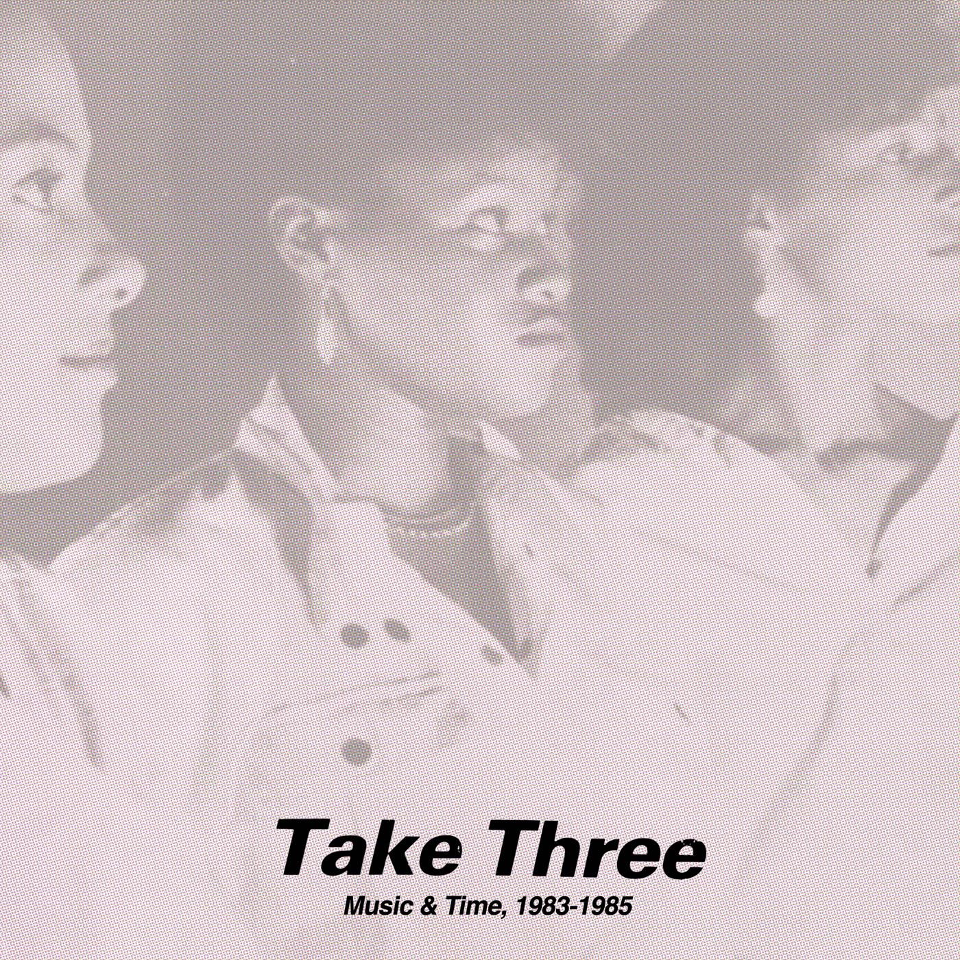 Take Three - Music & Time, 1983-1985 - Lp