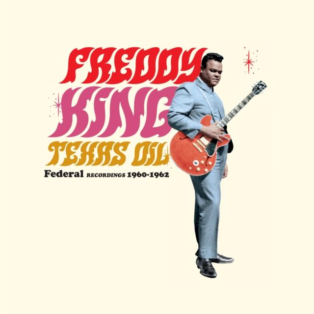 Freddy King - Texas Oil - Federal Recordings 1960-1962 - Lp