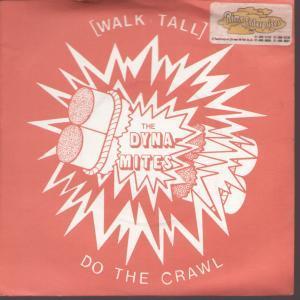 Dynamites - Walk Tall Do The Crawl - 7 Inch