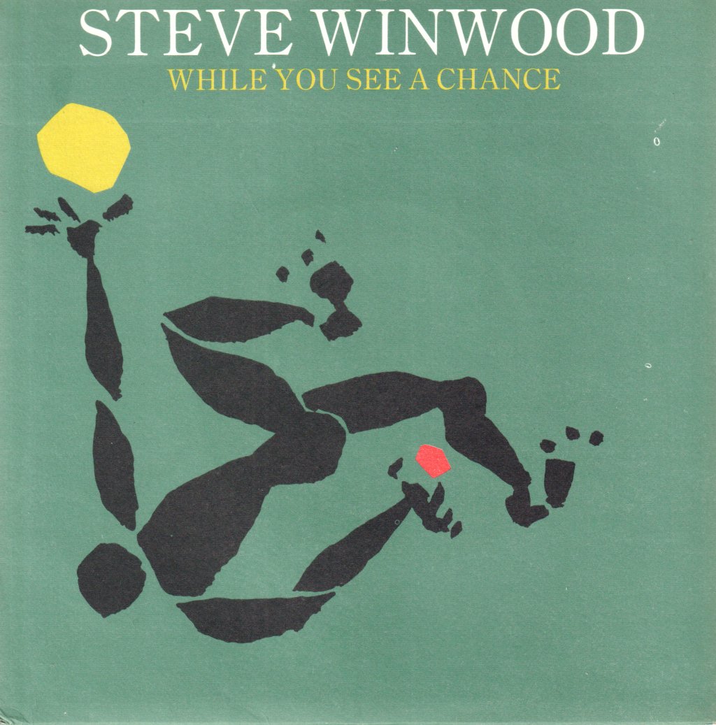 Steve Winwood - While You See A Chance - 7 Inch