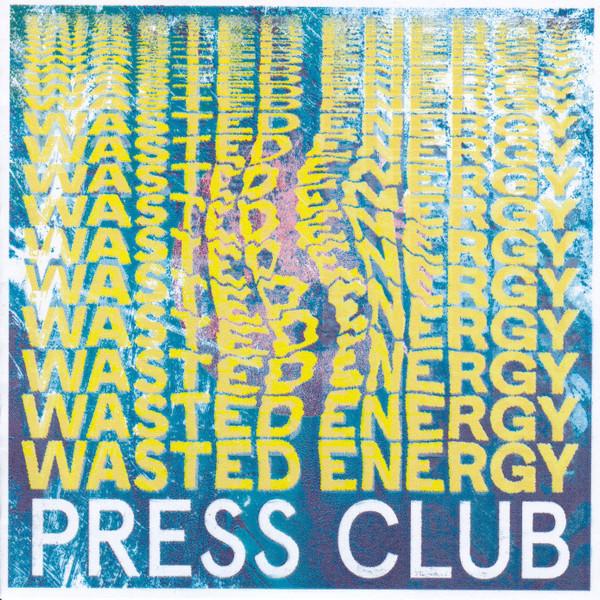 Press Club - Wasted Energy - Cdr