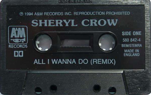 Sheryl Crow - All I Wanna Do - Cassette