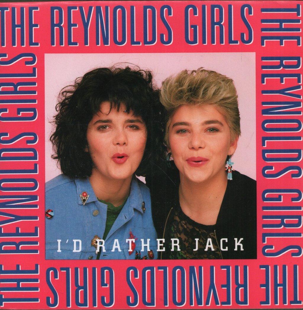 Reynolds Girls - I'd Rather Jack - 7 Inch
